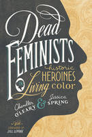 Chandler O´leary - Dead Feminists - 9781632170576 - V9781632170576