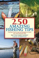 Lamar Underwood - 250 Amazing Fishing Tips - 9781632203021 - V9781632203021