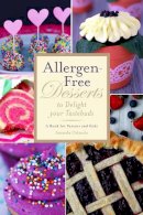 Amanda Orlando - Allergen-Free Desserts to Delight Your Taste Buds: A Book for Parents and Kids - 9781632203373 - V9781632203373