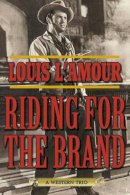 Louis L'Amour - Riding for the Brand - 9781632204639 - V9781632204639