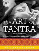 Guillermo Ferrara - The Art of Tantra - 9781632204912 - V9781632204912