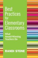 Randi B. Stone - Best Practices for Elementary Classrooms - 9781632205421 - V9781632205421