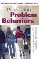 Algozzine, Bob; Daunic, Ann P.; Smith, Stephen W. - Preventing Problem Behaviors - 9781632205636 - V9781632205636