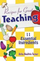 Anita Moultrie Turner - Recipe for Great Teaching - 9781632205674 - V9781632205674