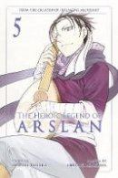 Yoshiki Tanaka - The Heroic Legend Of Arslan 5 - 9781632362186 - V9781632362186