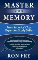 Ron Fry - Master Your Memory: From America´s Top Expert on Study Skills - 9781632650719 - V9781632650719