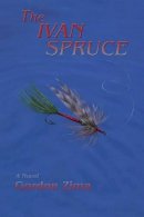 Gordon Zima - The Ivan Spruce, A Cold War Novel - 9781632930163 - V9781632930163