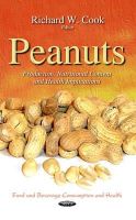 Cook R.W. - Peanuts: Production, Nutritional Content & Health Implications - 9781633210134 - V9781633210134