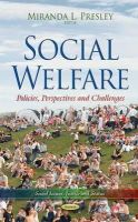 Presley M.L. - Social Welfare: Policies, Perspectives and Challenges - 9781633212060 - V9781633212060