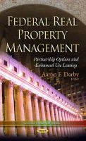 Darby A.F. - Federal Real Property Management: Partnership Options and Enhanced Use Leasing - 9781633212190 - V9781633212190