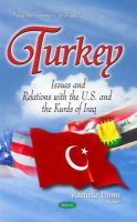 Rachelle Dunn - Turkey: Issues & Relations with the U.S. & the Kurds of Iraq - 9781633212732 - V9781633212732