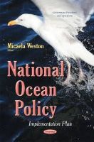 Micaela Weston - National Ocean Policy: Implementation Plan - 9781633215061 - V9781633215061