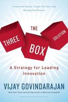 Vijay Govindarajan - The Three-Box Solution: A Strategy for Leading Innovation - 9781633690141 - V9781633690141
