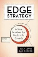 Alan Lewis - Edge Strategy: A New Mindset for Profitable Growth - 9781633690172 - V9781633690172