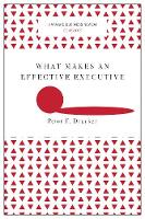 Peter F. Drucker - What Makes an Effective Executive (Harvard Business Review Classics) - 9781633692541 - V9781633692541