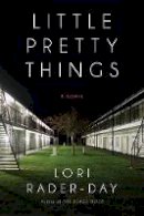 Lori Rader-Day - Little Pretty Things - 9781633880047 - V9781633880047