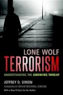 Jeffrey D. Simon - Lone Wolf Terrorism - 9781633882379 - V9781633882379