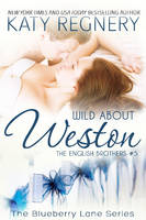 Katy Regnery - Wild About Weston: The English Brothers #5 - 9781633920767 - V9781633920767