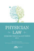 Wes M. Cleveland - Physician Law: Evolving Trends and Hot Topics: 2015 - 9781634252324 - V9781634252324
