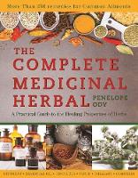 Penelope Ody - The Complete Medicinal Herbal: A Practical Guide to the Healing Properties of Herbs - 9781634508438 - V9781634508438