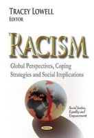Tracey Lowell - Racism: Global Perspectives, Coping Strategies & Social Implications - 9781634630559 - V9781634630559