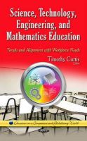Timothy Curtis - Science, Technology, Engineering & Mathematics Education: Trends & Alignment with Workforce Needs - 9781634631266 - V9781634631266