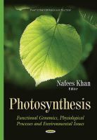 Nafees Khan - Photosynthesis: Functional Genomics, Physiological Processes & Environmental Issues - 9781634633048 - V9781634633048