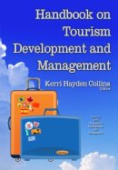 Kerri Hayden Collins - Handbook on Tourism Development and Management (Tourism and Hospitality Development and Management) - 9781634636469 - V9781634636469