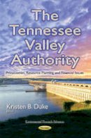Kristenb Duke - Tennessee Valley Authority: Privatization, Resource Planning & Financial Issues - 9781634637329 - V9781634637329
