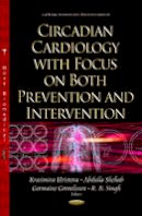 Krasimirahristova - Circadian Cardiology with Focus on Both Prevention & Intervention - 9781634639569 - V9781634639569