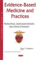 Rosst Barnett - Evidence-Based Medicine & Practices: Principles, Implementation & Effectiveness - 9781634823623 - V9781634823623