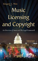 Gregory L. West (Ed.) - Music Licensing & Copyright: An Overview of Issues & the Legal Framework - 9781634831741 - V9781634831741