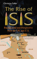 Christine Fuller - Rise of ISIS: Background & Perspective from the UK & U.S. - 9781634831789 - V9781634831789