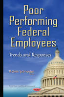 Kelvin Schneider - Poor Performing Federal Employees: Trends & Responses - 9781634833745 - V9781634833745