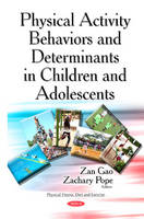 Zan Gao - Physical Activity Behaviors & Determinants in Children & Adolescents - 9781634836357 - V9781634836357