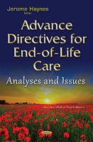 Jerome Haynes - Advance Directives for End-of-Life Care: Analyses & Issues - 9781634838276 - V9781634838276