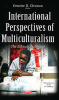 Ornette D Clennon - International Perspectives of Multiculturalism: The Ethical Challenges - 9781634839716 - V9781634839716