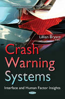 Lillian Bryant (Ed.) - Crash Warning Systems: Interface & Human Factor Insights - 9781634839723 - V9781634839723