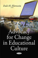 Dale Herold Eberwein (Ed.) - Advocacy for Change in Educational Culture - 9781634842068 - V9781634842068