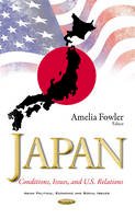 Amelia Fowler - Japan: Conditions, Issues, & U.S. Relations - 9781634849968 - V9781634849968