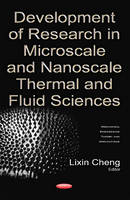 Lixin Cheng - Development of Research in Microscale & Nanoscale Thermal & Fluid Sciences - 9781634854627 - V9781634854627