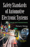 Michaelj Holmes - Safety Standards of Automotive Electronic Systems: Issues & Assessments - 9781634859080 - V9781634859080