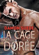 Damon Suede - Cage Dorée (Translation) - 9781635334654 - V9781635334654