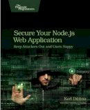 Karl Duuna - Secure Your Node.js Web Application - 9781680500851 - V9781680500851