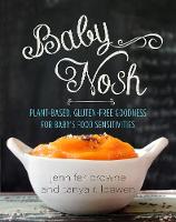 Jennifer Browne - Baby Nosh: Plant-Based, Gluten-Free Goodness for Baby´s Food Sensitivities - 9781680991215 - V9781680991215