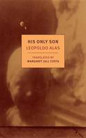 Leopoldo Alas - His Only Son - 9781681370187 - V9781681370187