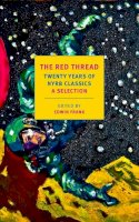 Edwin Frank - The Red Thread: Twenty Years of NYRB Classics - 9781681373911 - 9781681373911