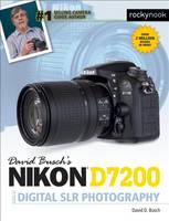 David D. Busch - David Busch´s Nikon D7200 Guide to Digital Slr Photography - 9781681980300 - V9781681980300