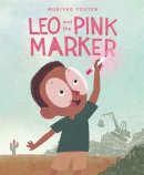 Mariyka Foster - Leo and the Pink Marker - 9781682636909 - 9781682636909