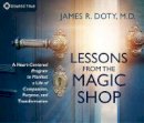 James R. Doty - Lessons from the Magic Shop - 9781683642152 - V9781683642152